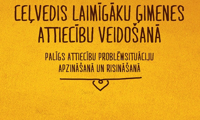 В Латвии издан первый «Путеводитель по созданию счастливых  семейных отношений» 